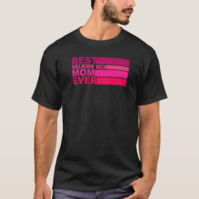 Best Selkirk Rex Mum Ever T-Shirt (Front)