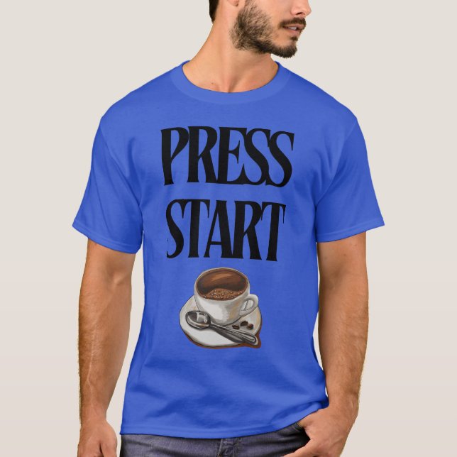 Best selling Press start Coffee T-Shirt (Front)