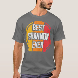 Best Shannon EverFunny Shannon Name T-Shirt