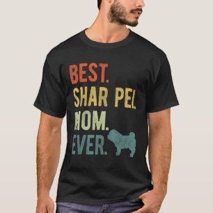 Best Shar Pei Mum Ever Dog Mother s Day T-Shirt