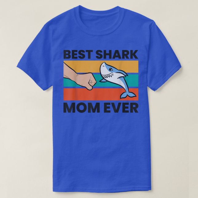Best Shark Mum Ever  T-Shirt (Design Front)