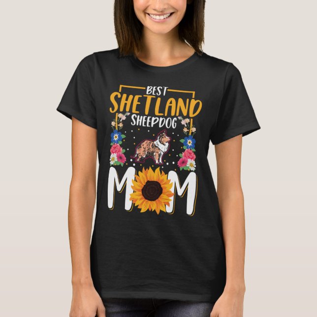 Best Shetland Sheepdog Mom Ever Sheltie Mom T-Shirt (Front)