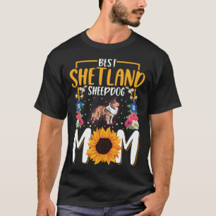 Best Shetland Sheepdog Mom Ever Sheltie Mom T-Shirt
