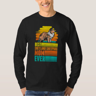Best Shetland Sheepdog Mum Ever Sheltie Mum T-Shirt