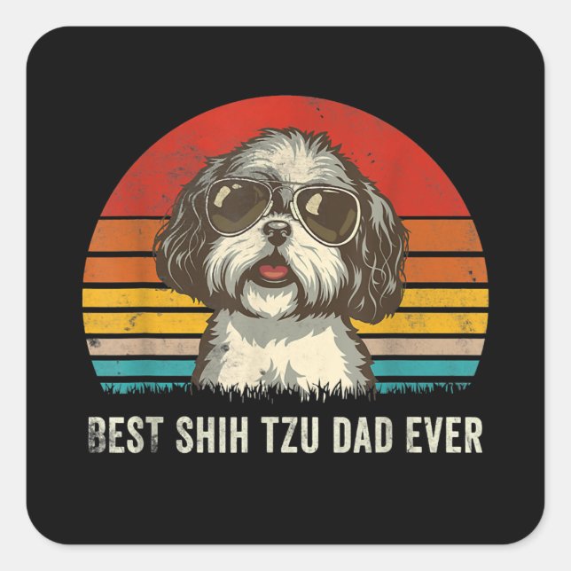 Best Shih Tzu Dad Ever Funny Shih Tzu Dad Gif Square Sticker (Front)