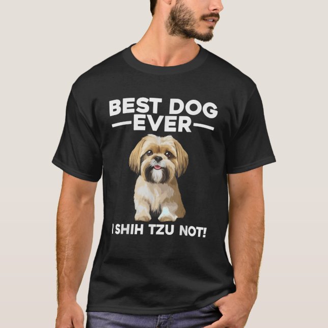 Best Shih Tzu Design For Men Women Pet Dog Shih Tz T-Shirt (Front)