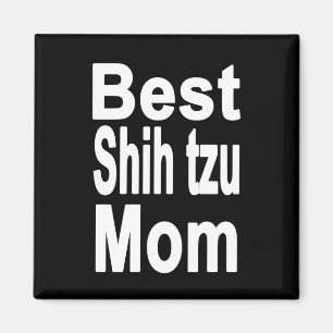 Best Shih tzu Mum Magnet