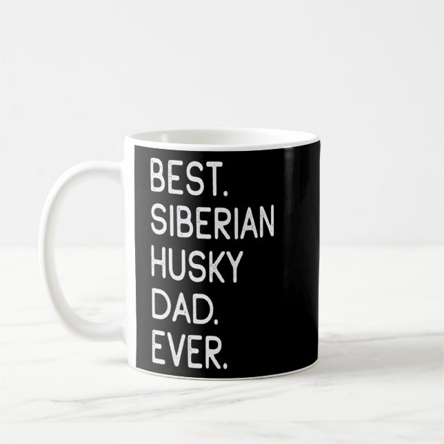 Best Siberian Husky Dad Ever  Coffee Mug (Left)
