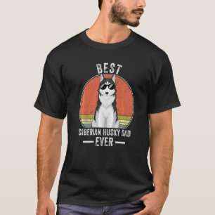 Best Siberian Husky Dad Ever Costume Siberian Husk T-Shirt