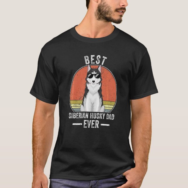 Best Siberian Husky Dad Ever Costume Siberian Husk T-Shirt (Front)