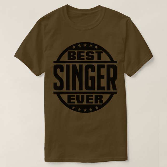 Best Singer Ever T-Shirt (Design Front)