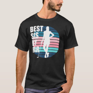 Best Sis By Par Golf Birthday Golf Sister Female G T-Shirt