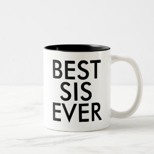 Best Sis Ever Mug Sister gift idea
