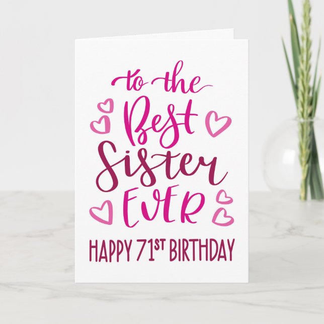 Best Sister Ever 71st Birthday Typography in Pink Card (Front)
