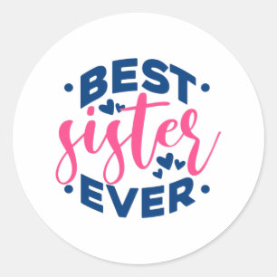 Best Sister Ever Classic Round Sticker