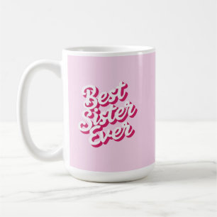 Best Sister Ever Coffee Mug