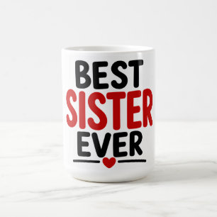 Best Sister Ever Coffee Mug