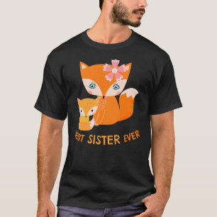 Best Sister Ever Cute Fox T-Shirt