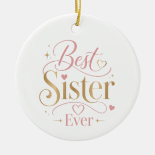 Best Sister Ever Elegant Pink Gold Typography Ceramic Tree Decoration