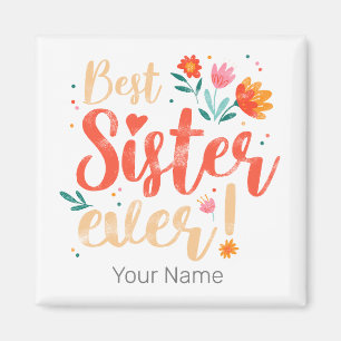 Best Sister Ever Floral Vintage Girls Retro Design Magnet