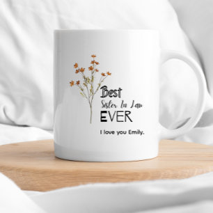 Best Sister Ever Funny Sister-in-Law Coffee Mug