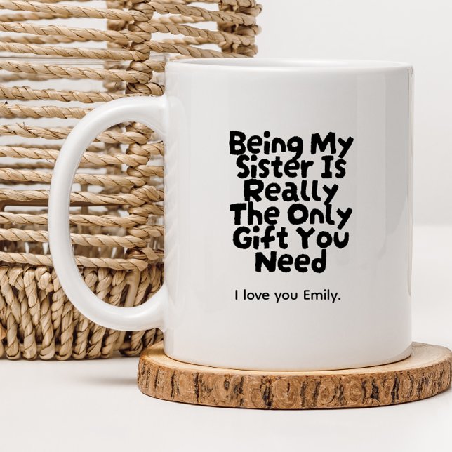 Best Sister Ever Funny Sister -in-Law  Coffee Mug (Creator Uploaded)