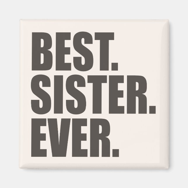 Best. Sister. Ever. Magnet (Front)