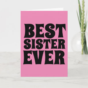 BEST SISTER EVER PINK GREETING CARDS