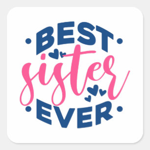 Best Sister Ever Square Sticker