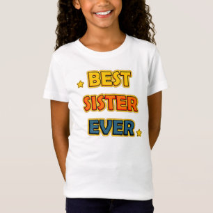 Best Sister Ever T-Shirt