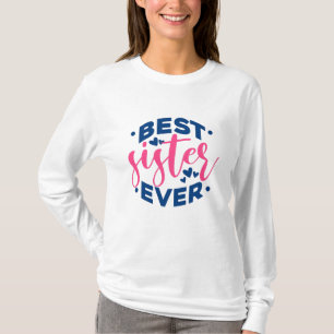 Best Sister Ever T-Shirt