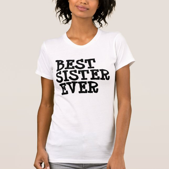 BEST SISTER EVER T-shirts (Front)