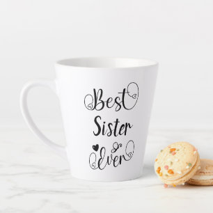Best Sister Ever Typography Script Cute Stylish Latte Mug