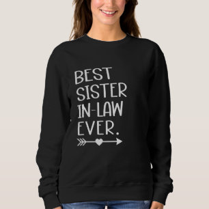Best Sister in Law Ever Sweatshirt