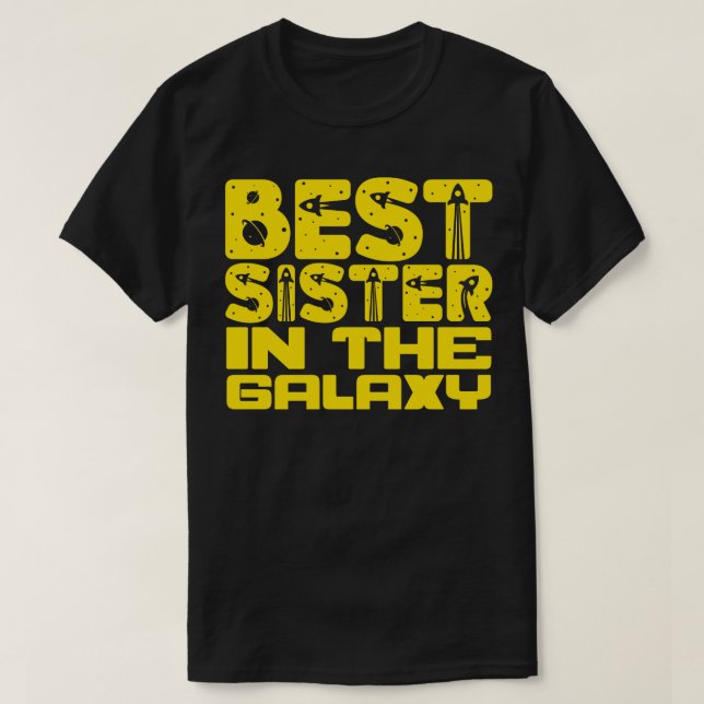 Best Sister in the Galaxy T-Shirt (Design Front)