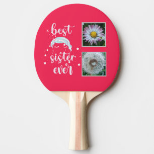Best Sister Photo Template Ping Pong Paddle