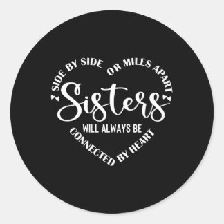 Best Sister Saying Side By Side Or Miles Ap Classic Round Sticker