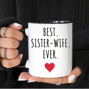 Best Sister Wife Ever Mug