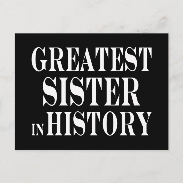 Best Sisters Greatest Sister in History Postcard (Front)
