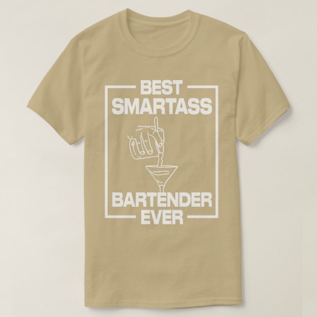 Best Smartass Bartender Ever T-Shirt (Design Front)