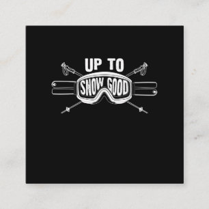 Best Snowboard Skiing Ride Gift Up To Snow Good Square Business Card