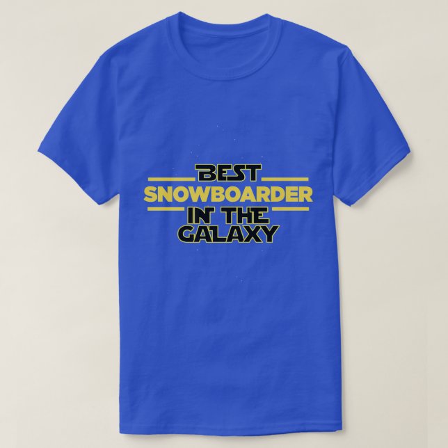 Best snowboarder in the galay snowboarding saying  T-Shirt (Design Front)