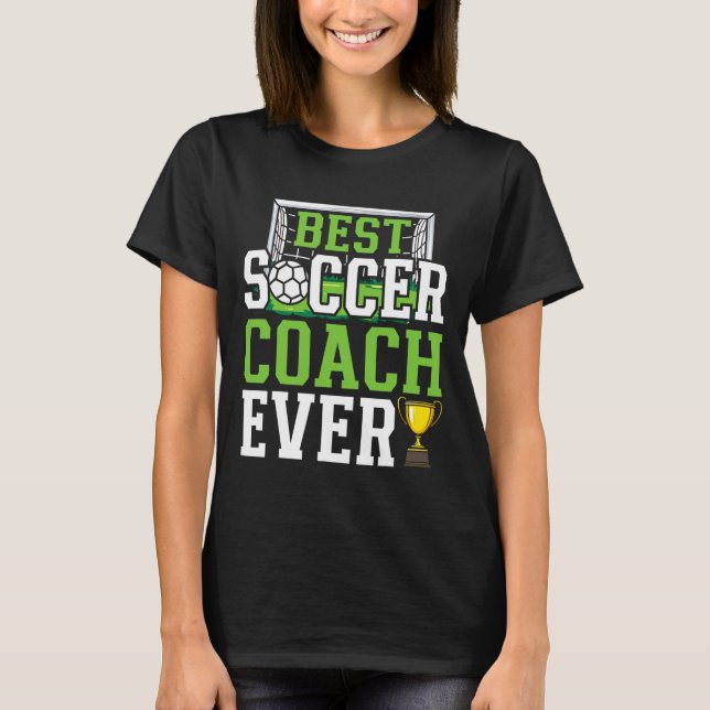 Best Soccer Coach Ever Funny Trainer  T-Shirt (Front)