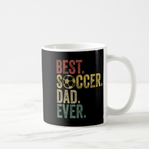 Best Soccer Dad Ever Daddy Fathers Day Vintage Wom Coffee Mug