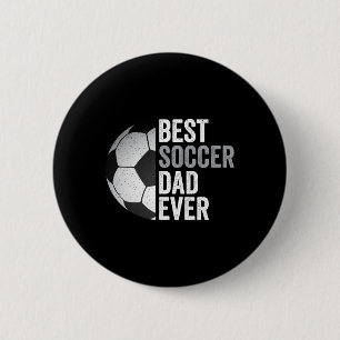 Best Soccer Dad Ever Father&#; s Day Soccer 6 Cm Round Badge