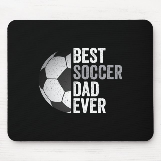 Best Soccer Dad Ever Father&#; s Day Soccer  Mouse Mat (Front)