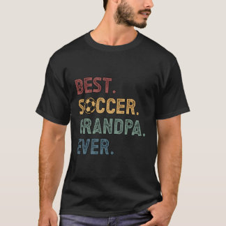Best Soccer Grandpa Ever Grandpa Of A Soccer Playe T-Shirt