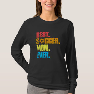 Best Soccer Mum Ever Retro Vintage Funny Soccer Mo T-Shirt