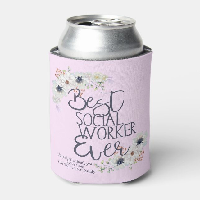 Best Social Worker Ever Appreciation Can Cooler (Can Front)