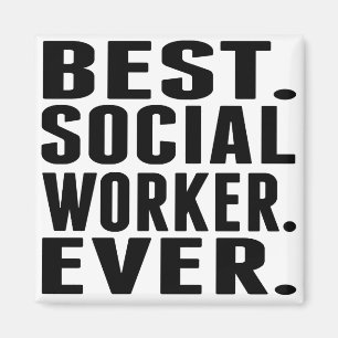 Best. Social Worker. Ever. Magnet